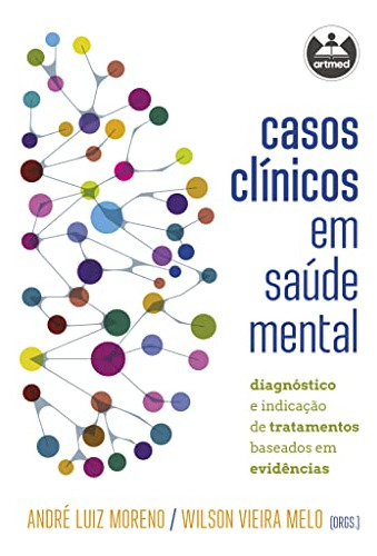 Libro Casos Clínicos Em Saúde Mental Diagnóstico E Indicação