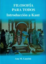 Comprar Filosofia Para Todos Introduccion A Kant