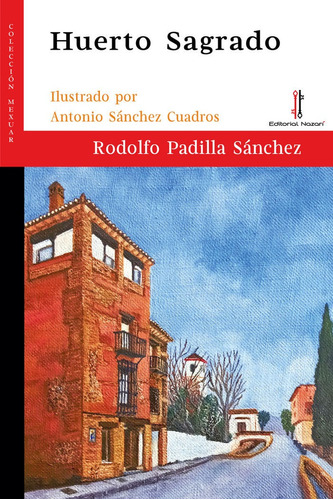 Huerto Sagrado, De Padilla Sánchez, Rodolfo. Editorial Nazari S.l., Tapa Blanda En Español