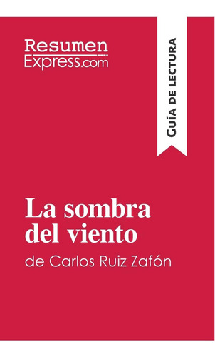 Libro: La Sombra Del Viento De Carlos Ruiz Zafón (guía De Le