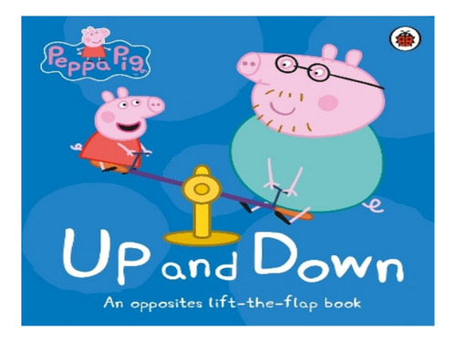 Peppa Pig: Up And Down - Autor. Eb07