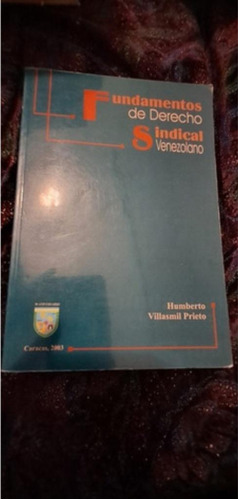 Fundamentos De Derecho Sindical Venezolano, Humberto 