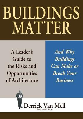 Libro Buildings Matter: A Leader's Guide To The Risks And...