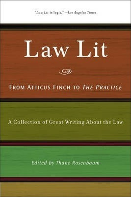 Libro Law Lit : From Atticus Finch To The Practice: A Col...