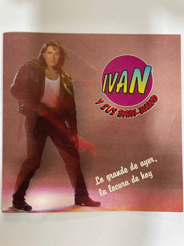 Cd Iván Y Sus Bam Band Lo Grande De Ayer, La Locura De Hoy