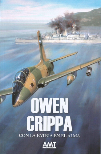 Owen Crippa : Con La Patria En El Alma - Owen Guillermo Crip
