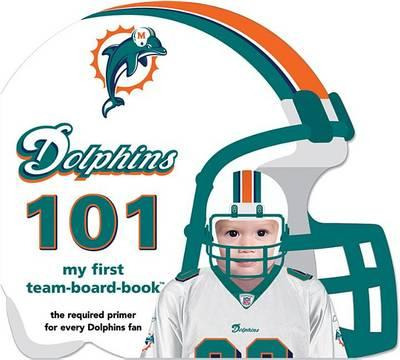 Libro Miami Dolphins 101 - Brad M Epstein