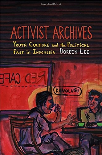Activist Archives Youth Culture And The Political Past In In