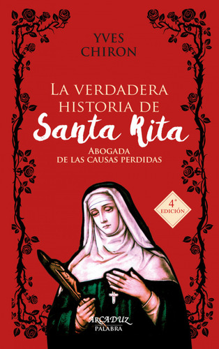 La Verdadera Historia De Santa Rita - Chiron Yves