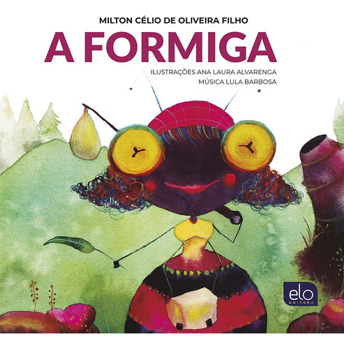 A Formiga, De Oliveira Filho, Milton Célio De., Vol. 1. Editorial Elo Editora, Capa Mole Em Português