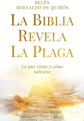 Libro: La Biblia Revela La Plaga: Lo Que Viene Y Cómo Salvar