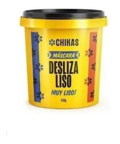 Chikas Mascara Desliza Liso 450g