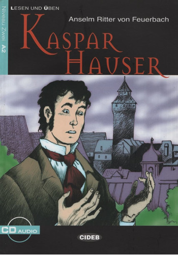 Kaspar Hauser + Audio  - Stufe 2 Lessen Und Uben, De Von Fe