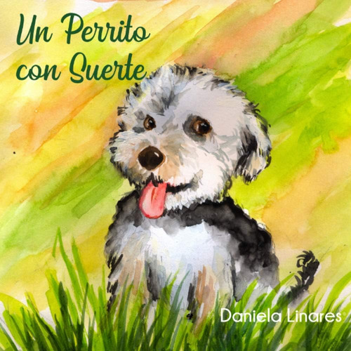 Libro: Un Perrito Con Suerte (spanish Edition)