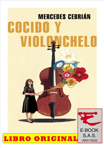 Cocido Y Violonchelo /  Mercedes Cebrián