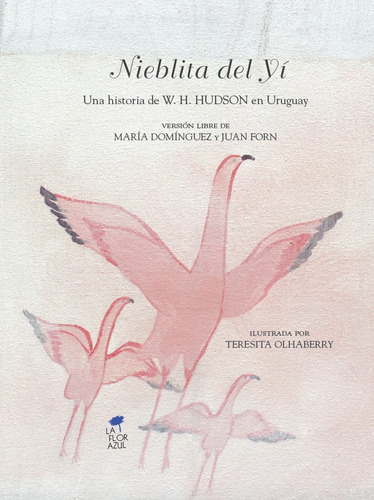 La Nieblita Del Yí / M. Domínguez Y Juan Forn / La Flor Azul