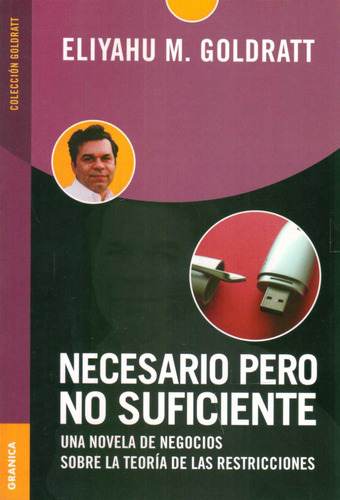 Necesario Pero No Suficiente - Goldratt, Eliyahu