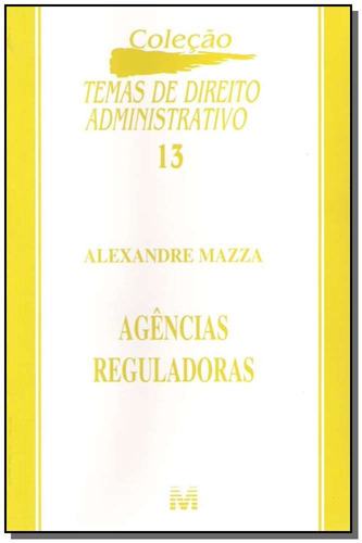 Agências reguladoras - 1 ed./2005, de Mazza, Alexandre. Editora Malheiros Editores LTDA, capa mole em português, 2005