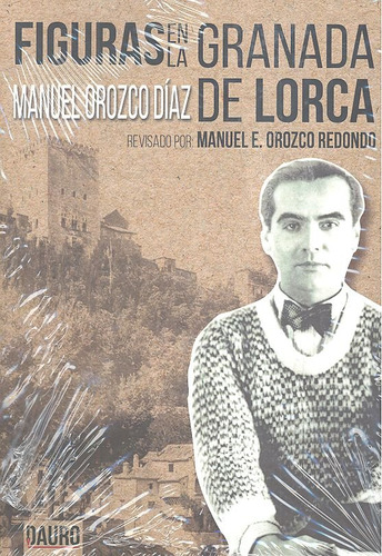 Libro Figuras En La Granada De Lorca - Orozco Diaz,manuel