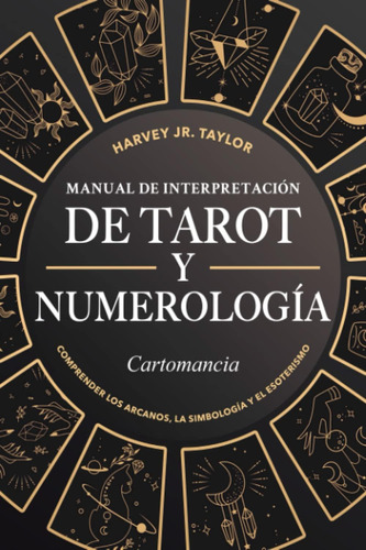Libro: Manual De Interpretación De Tarot Y Numerología: Cart