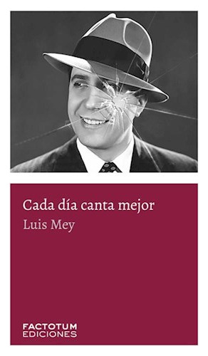 Libro Cada Dia Canta Mejor De Luis Mey