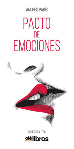 Pacto De Emociones, De París Escribano, Andrés. Editorial Olé Libros, Tapa Blanda En Español