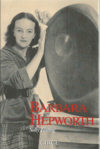 Barbara Hepworth  Sally Festing