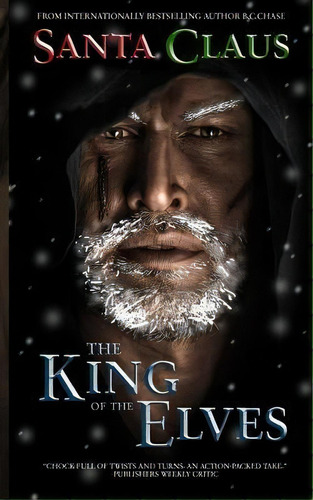 Santa Claus : The King Of The Elves: Unabridged Edition, De B C Chase. Editorial Createspace Independent Publishing Platform, Tapa Blanda En Inglés