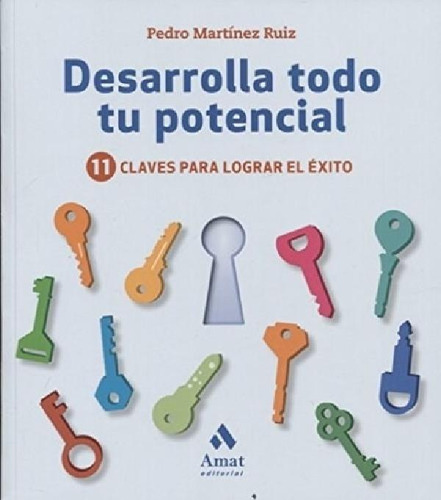 Libro - Desarrolla Todo Tu Potencial - Pedro Martínez Ruiz