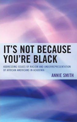 Libro It's Not Because You're Black - Annie Smith