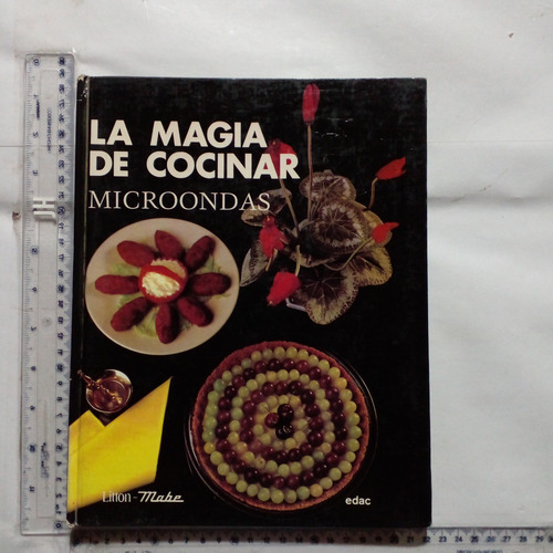 La Magia De Cocinar En Microondas (Usado)