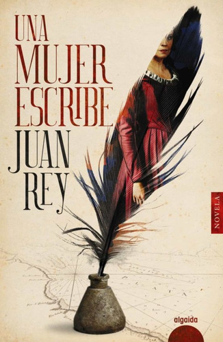 Una Mujer Escribe - Juan Rey