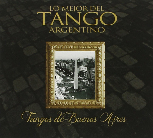 Lo Mejor Del Tango Argentino Tangos De Buenos Aires Cd Nuevo