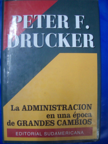 La Administracion En Una Epoca De Grandes Cambios E2