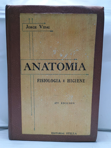 Anatomía, Fisiología E Higiene.