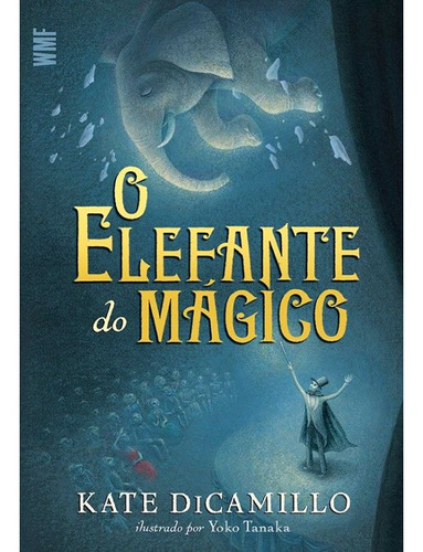 O Elefante Do Mágico, De Dicamillo, Kate. Editora Wmf Martins Fontes, Capa Mole Em Português