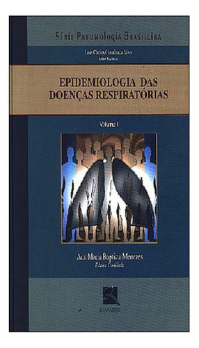 Epidermologia Das Doenças Respiratórias, De Luiz Carlos Correa Da Silva. Editora Revinter