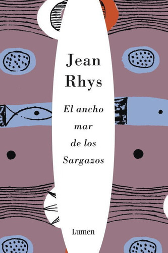 El Ancho Mar De Los Sargazos, De Rhys, Jean. Editorial Lumen, Tapa Dura En Español