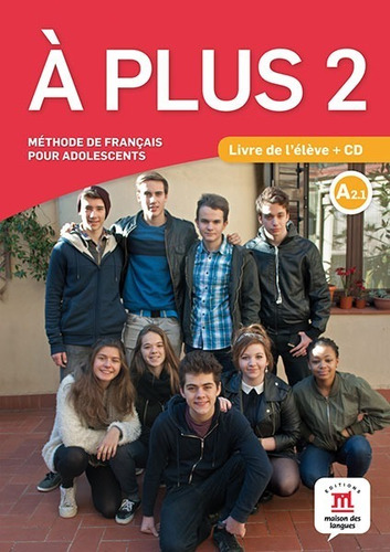 A Plus ! 2 - Livre De L'eleve + Cd