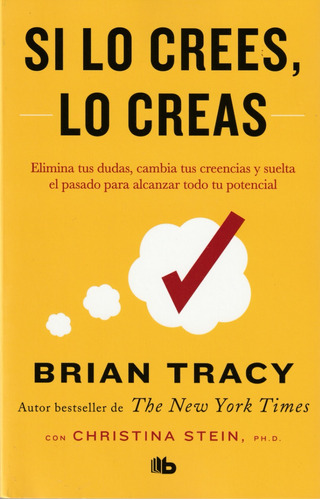 Si Lo Crees, Lo Creas. Brian Tracy