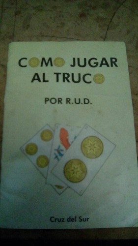 Antiguo Libro Manual Como Jugar Al Truco Original Reglas