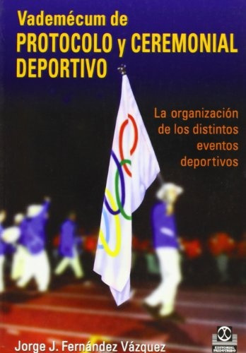 Vademecum De Protocolo Y Ceremonial Deportivo - Fernandez Va