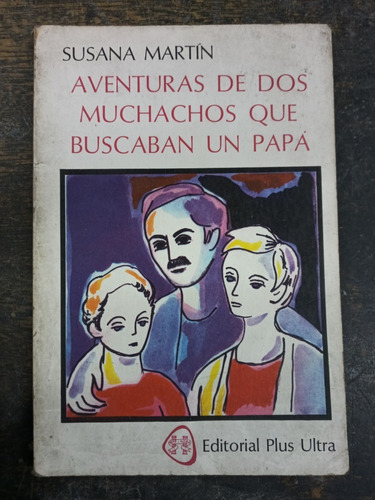 Aventuras De Dos Muchachos Que Buscaban Un Papa * S. Martin 