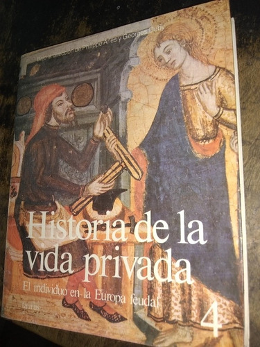 Historia De La Vida Privada 4.duby/aries (1990/334 Pág.).