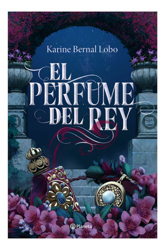 Libro El Perfume Del Rey /780
