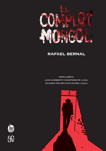 El complot mongol, de Bernal, Rafael. Serie Fuera de colección Editorial Joaquín Mortiz México, tapa dura en español, 2017