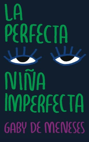 La Perfecta Niña Imperfecta