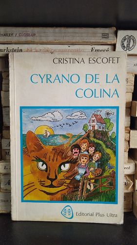 Cyrano De La Colina - Cristina Escofet - Ed Plus Ultra