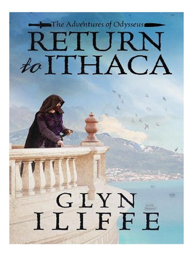 Return To Ithaca - The Adventures Of Odysseus (paperba. Ew03