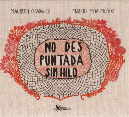 No Des Puntada Sin Hilo, De Peña Muñoz,manuel., Vol. No Aplica. Editorial Amanuta, Tapa Dura En Español, 0